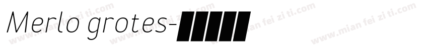 Merlo grotes字体转换